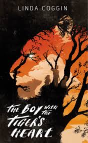 Book cover
Text: Linda Coggin
The Boy with the Tiger's Heart
Image: Silhouette of a tiger's face. In the details of the face, silhouettes of three children and a bear and black trees