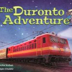 The Duronto Adventure by Varsha Seshan