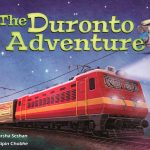 The Duronto Adventure by Varsha Seshan