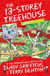 Text: The 13-Storey Treehouse
'Towering fun!' Jeff Kinney, author of 'Diary of a Wimpy Kid'
by the internationally bestselling Andy Griffiths & Terry Denton
Image: An elaborate treehouse with various things marked - main deck, see-through swimming pool, lemonade fountain, room full of pillows, swinging vines, theatre, bowling alley