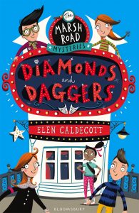 The Marsh Road Mysteries - Diamonds and Daggers
Elen Caldecott
Image: Illustration of a tall theatre-like building, with five children standing around in front and above, near the lettering.