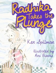 Text: Radhika Takes the Plunge
Ken Spillman
Illustrated by Anu Biswas
Image: A blurred, watery reflection of a child. A pair of feet standing at the edge of a swimming pool in the foreground.