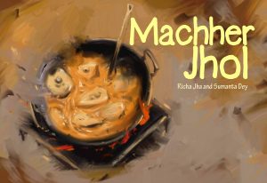 Book cover
Text: Machher Jhol
Richa Jha and Sumanta Dey
Image: Steaming fish curry on an old-fashioned stove