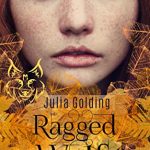 Book cover Text: Julia Golding Ragged Wolf Image: The freckled face of a girl looking straight at you. Golden images of leaves and a wolf silhouette below.