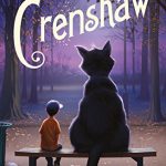 Book cover Text: Katherine Applegate Crenshaw From the Newbery Medal-Winning author of The One and Only Ivan Image: Illustration of a boy and a giant cat sitting on a bench looking away from us into the purple woods