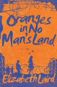 Book cover
Text: Oranges in No Man's Land
Elizabeth Laird
Image: Illustration of silhouettes - a girl crossing barbed wire, men with guns behind her, warplanes in the sky