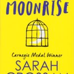Book cover Text: 'Any reader with a heart will weep buckets' Sunday Tomes Moonrise Carnegie Medal Winner Sarah Crossan Bloomsbury Image: Illustration of a crescent moon in a hand-drawn cage.