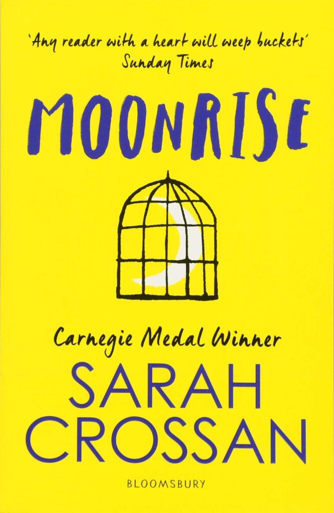 Book cover Text: 'Any reader with a heart will weep buckets' Sunday Tomes Moonrise Carnegie Medal Winner Sarah Crossan Bloomsbury Image: Illustration of a crescent moon in a hand-drawn cage.