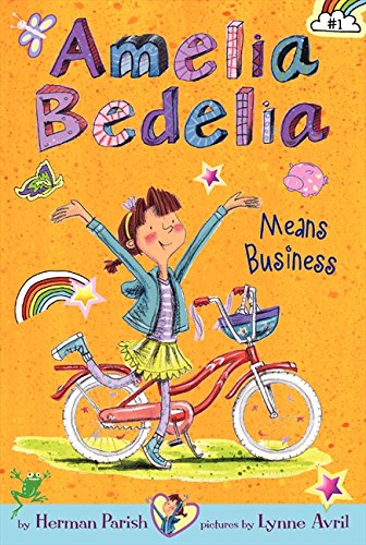 Book cover
Text: Amelia Bedelia Means Business
by Herman Parish, pictures by Lynne Avril
Image: Illustration of a girl dancing next to a bicycle