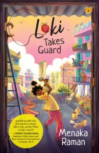 Book cover
Text: Loki Takes Guard
Menaka Raman
'Sparkling with wit, this book is a blast, like a fun, action-filled cricket match!' - SMRITI MANDHANA, Member, Indian team and Best Women's International Cricketer, 2018
Image: Illustration of a determined girl swinging a bat in a crowded residential area