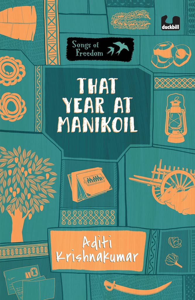 Book cover
Text: That Year at Manikoil
Aditi Krishnakumar
Images of a mango tree, jhangri, hurricane lamp, harmonium, bullock cart, letters, etc.