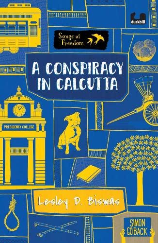 Book cover
A Conspiracy in Calcutta
Lesley D. Biswas
Illustrations of a tram, Presidency College, a dog, rickshaw, noose, etc