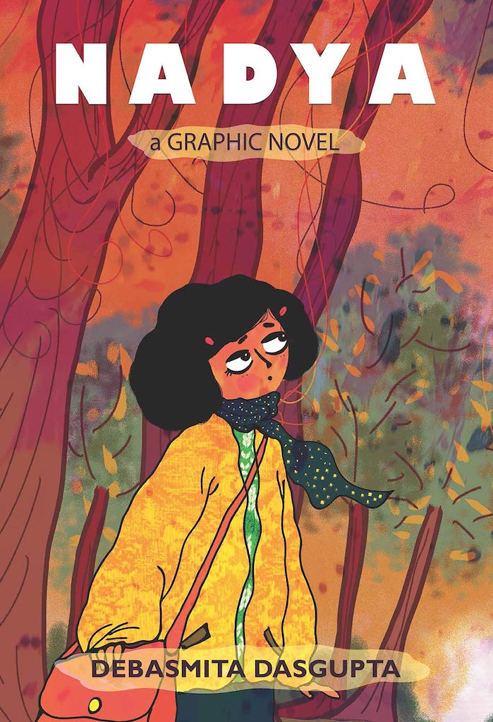 Book cover
Text: Nadya - a graphic novel
Debasmita Dasgupta
Illustration of a girl, looking slightly lost and afraid, in a forest