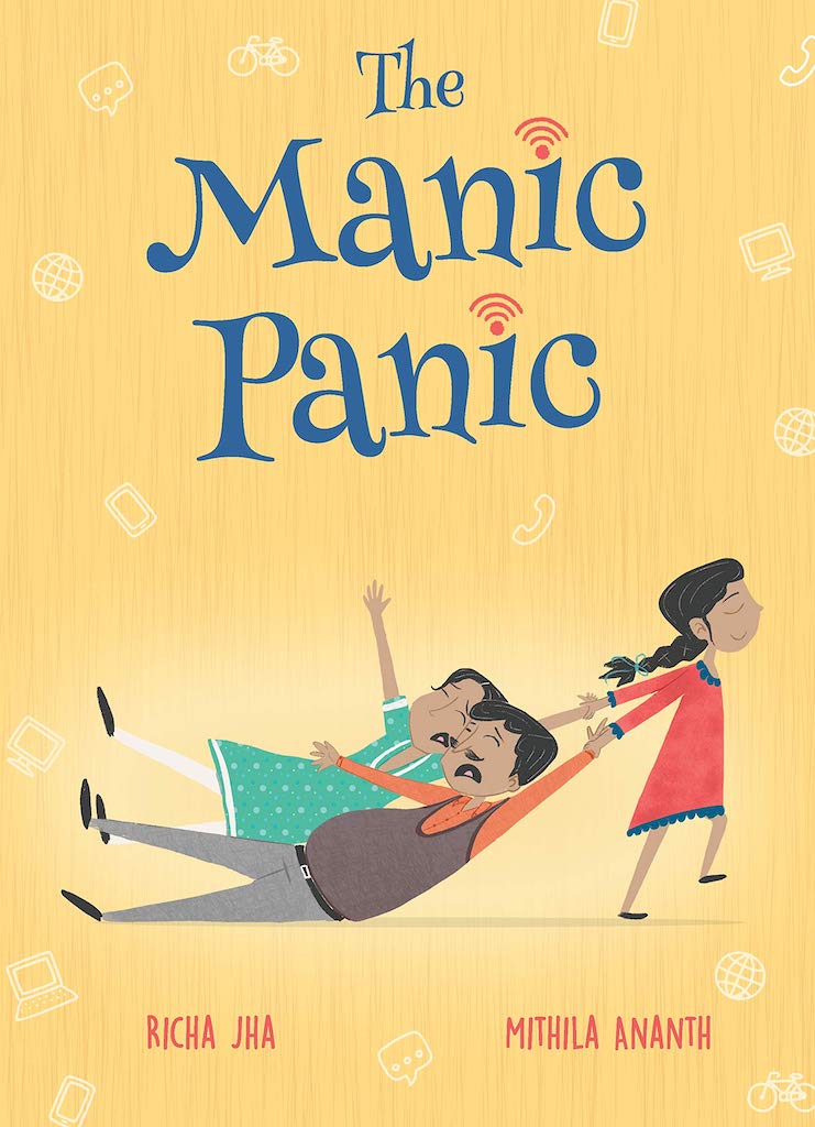 Book cover
Text:
The Manic Panic
Richa Jha
Mithila Ananth
Illustration of a girl dragging two adults on the floor behind her.