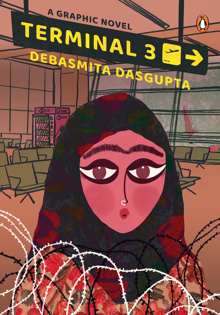 Book cover
A Graphic Novel
Terminal 3
Debasmita Dasgupta
Illlustration of a girl with a head scarf looking over coiled barbed wire
