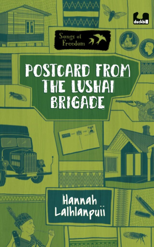 Book Cover
Postcard from the Lushai Brigade
Hannah Lalhlanpuii
Images of a soldier with a rifle, a truck, a pen, a coin, etc.