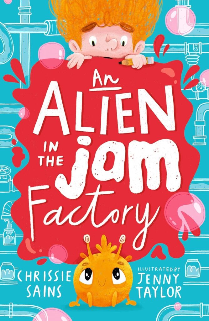 Book Cover
An Alien in the Jam Factory
Chrissie Sains
Illustrated by Jenny Taylor
Image of a splotch of jam, an orange alien below, and a boy peering tentatively from above. Background of a lab