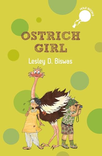 Book Cover
Text: Ostrich Girl
Illustration:
A girl looking worried, a boy peering through binoculars, a smiling ostrich looking at us