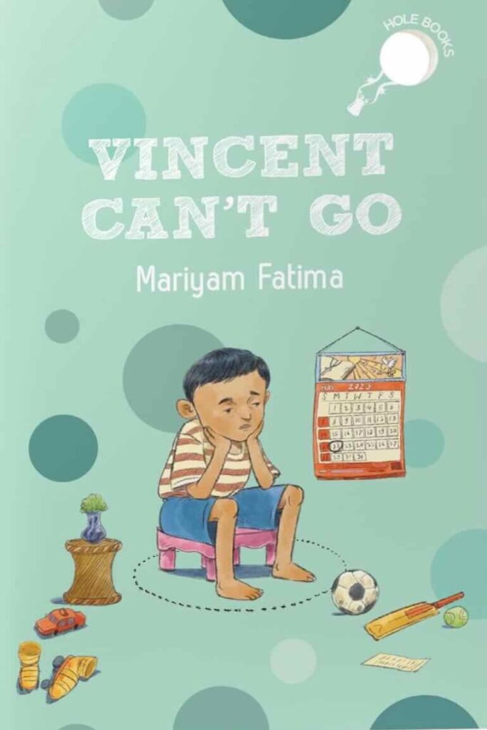 Book Cover
Vincent Can't Go
Mariyam Fatima
A boy sitting miserably on a stool, calendar in the background with a date circled.